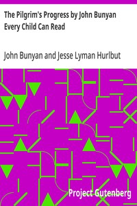 Cover of The Pilgrim's Progress by John Bunyan Every Child Can Read — Key Ideas to Explore