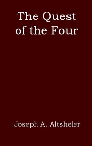 Cover of The Quest of the Four: A Story of the Comanches and Buena Vista — Key Ideas to Explore