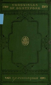 Cover of Chronicles of Dustypore: A Tale of Modern Anglo-Indian Society — A Reader’s Guide