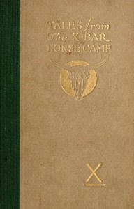 Cover of Tales from the X-bar Horse Camp: The Blue-Roan "Outlaw" and Other Stories — Inside the Classic