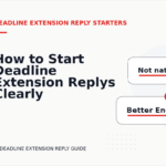 How to Start Deadline Extension Replys Clearly