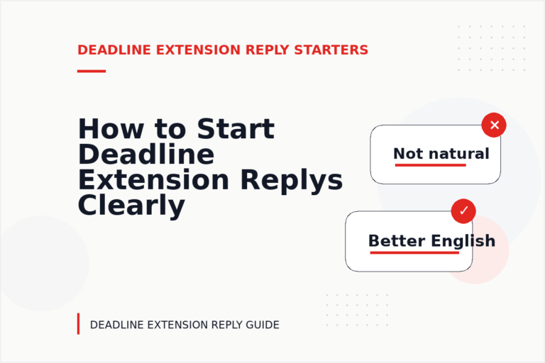 How to Start Deadline Extension Replys Clearly How to Start Deadline Extension Replys Clearly