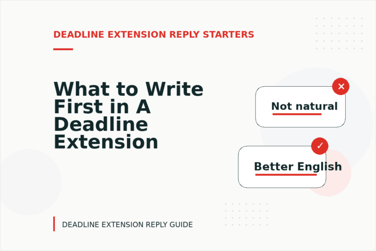 What to Write First in A Deadline Extension Reply What to Write First in A Deadline Extension Reply