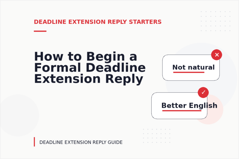 How to Begin a Formal Deadline Extension Reply How to Begin a Formal Deadline Extension Reply