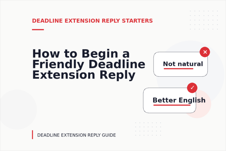 How to Begin a Friendly Deadline Extension Reply