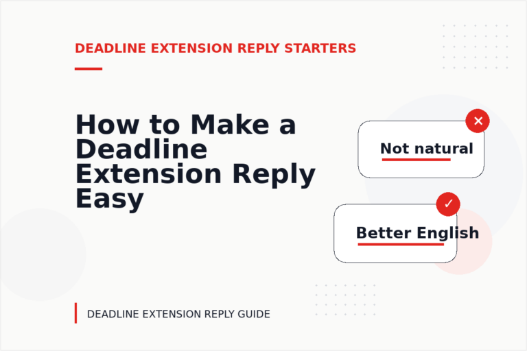 How to Make a Deadline Extension Reply Easy to Understand How to Make a Deadline Extension Reply Easy to Understand