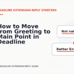 How to Move from Greeting to Main Point in Deadline Extension Reply English