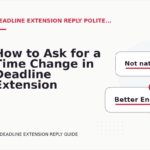 How to Ask for a Time Change in Deadline Extension Reply English