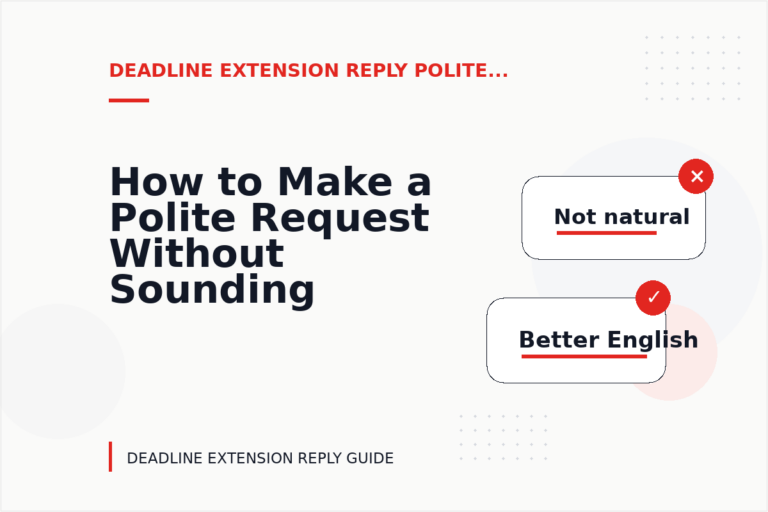 How to Make a Polite Request Without Sounding Demanding in Deadline Extension Reply English