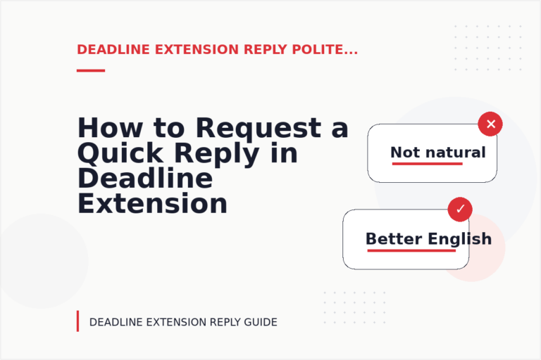 How to Request a Quick Reply in Deadline Extension Reply English How to Request a Quick Reply in Deadline Extension Reply English