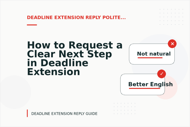 How to Request a Clear Next Step in Deadline Extension Reply English