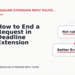 How to End a Request in Deadline Extension Reply English