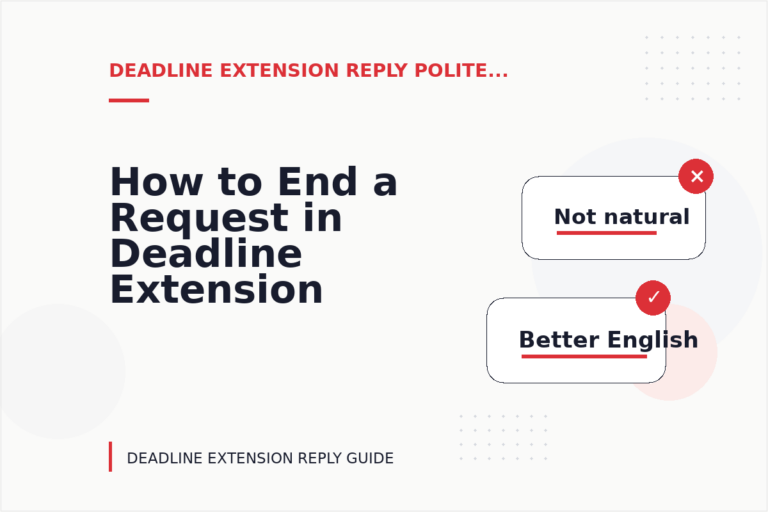 How to End a Request in Deadline Extension Reply English How to End a Request in Deadline Extension Reply English