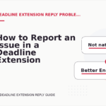 How to Report an Issue in a Deadline Extension Reply