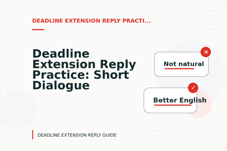 Deadline Extension Reply Practice: Short Dialogue Examples Deadline Extension Reply Practice: Short Dialogue Examples