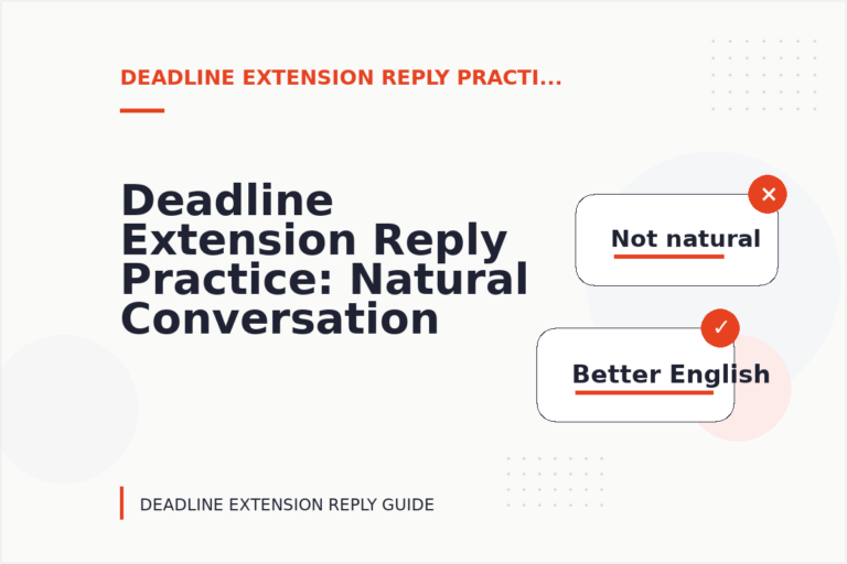 Deadline Extension Reply Practice: Natural Conversation Lines Deadline Extension Reply Practice: Natural Conversation Lines