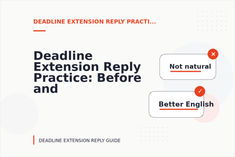 Deadline Extension Reply Practice: Before and After Corrections