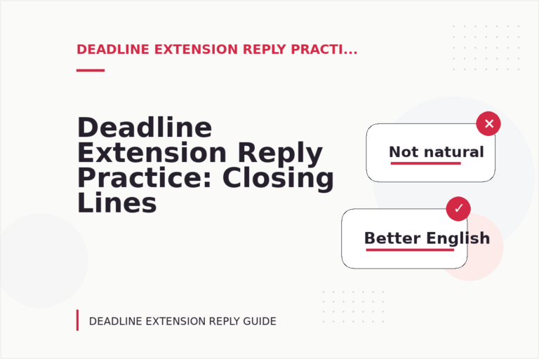 Deadline Extension Reply Practice: Closing Lines and Follow-Ups
